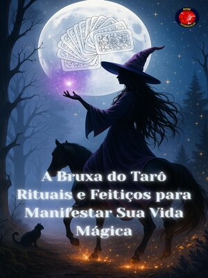 cover image of A Bruxa do Tarô Rituais e Feitiços para Manifestar Sua Vida Mágica